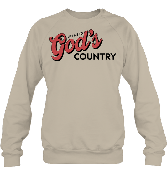 Get Me To God’s Country Shirt - ECOBT1418 (white shirt)