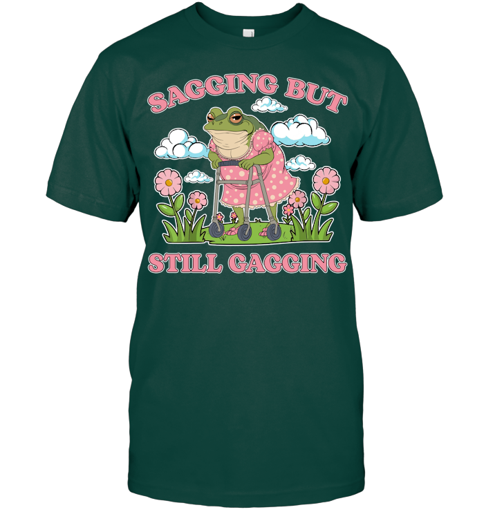 Sagging But Still Gagging Shirt - EVYBT1278 (black)