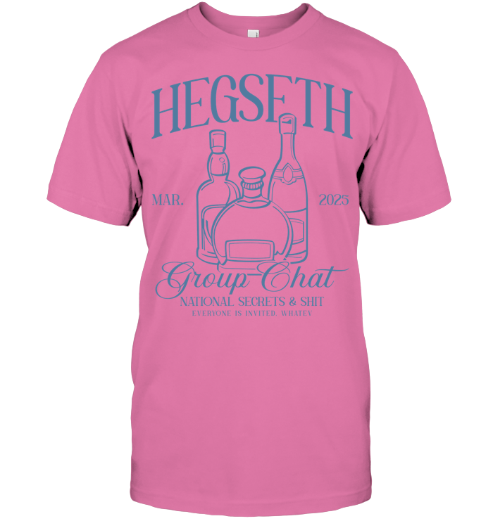 Hegseth Drunk Chat Group T-Shirt - ECOTR4043 (White Shirt)