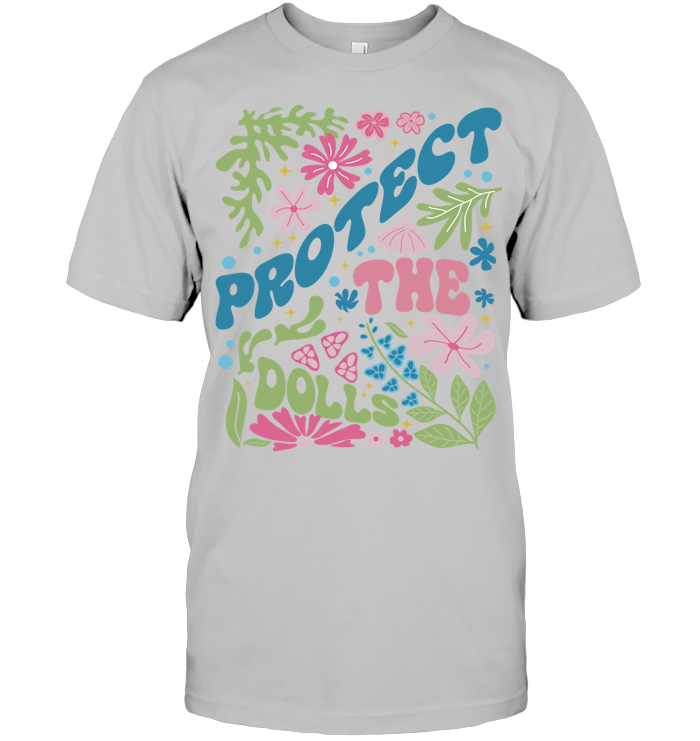 Protect The Dolls Shirt, Feminist Shirt - ECOLD179 (White shirt)