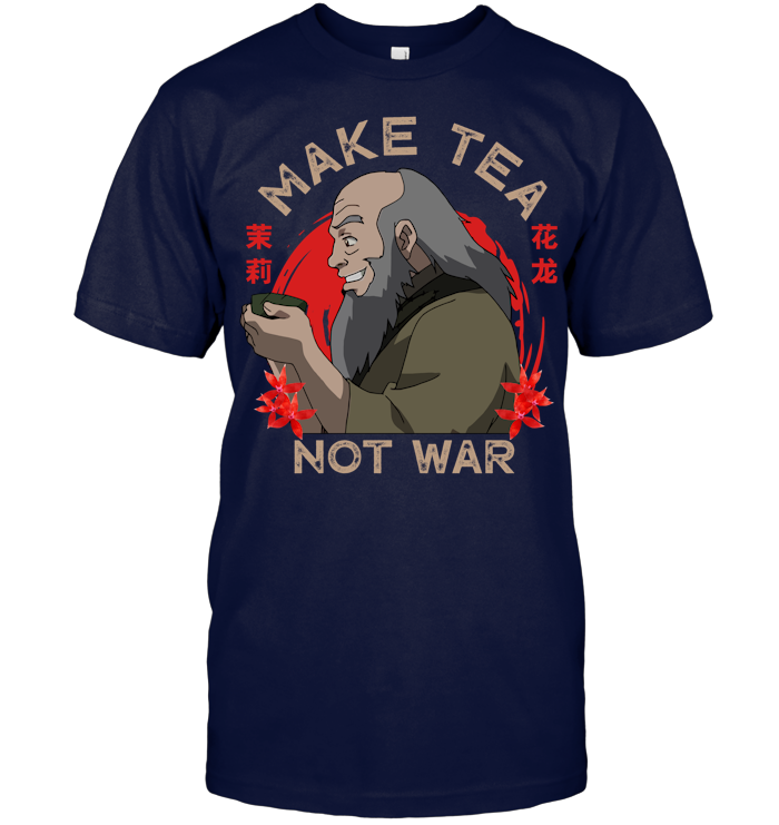 Make Tea Not War Shirt - ECOLD315 (Black Shirt