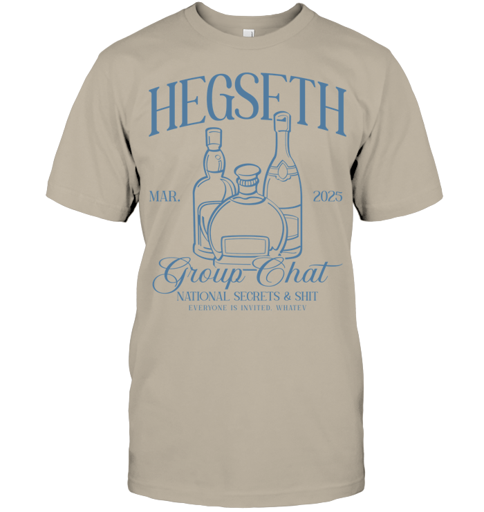 Hegseth Drunk Chat Group T-Shirt - ECOTR4043 (White Shirt)
