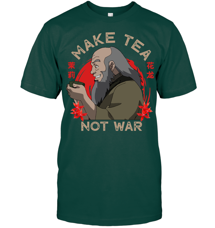 Make Tea Not War Shirt - ECOLD315 (Black Shirt