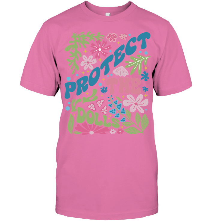 Protect The Dolls Shirt, Feminist Shirt - ECOLD179 (White shirt)