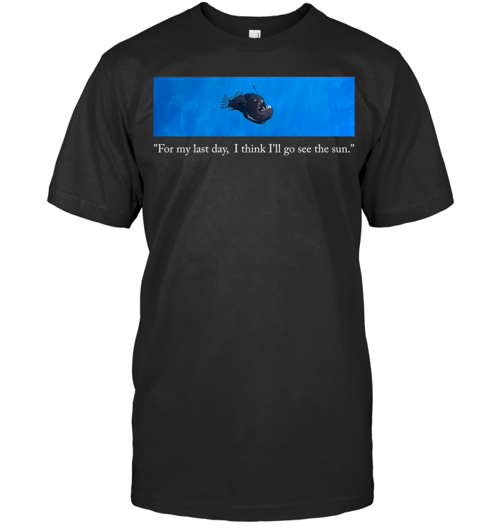Emotional Angler Fish Shirt - EVYBT1198 (Black Shirt)
