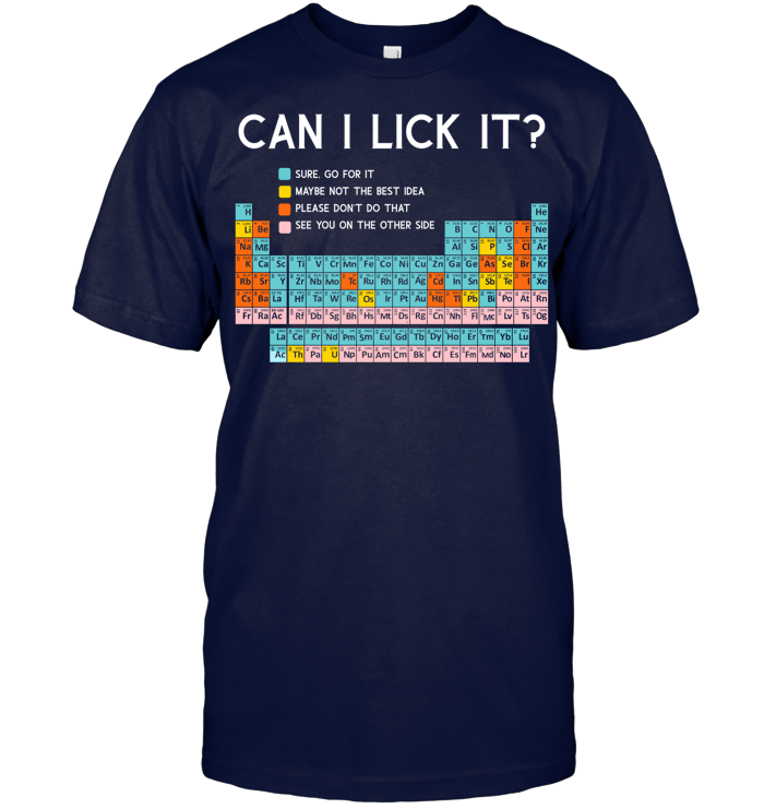 Can I Lick It Periodic Table Shirt - ECOLD102 (Black Shirt)
